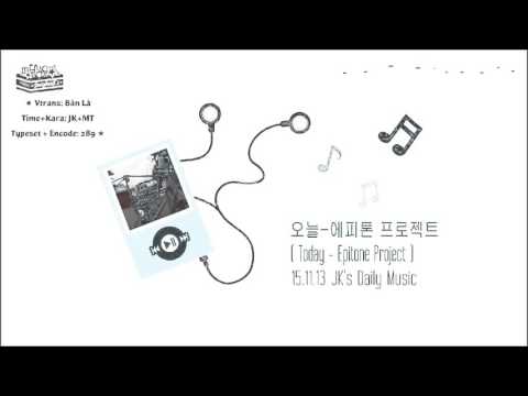 [Vietsub+Kara] 151113 JK's Daily Music on Twitter - Today (Lucia, Epitone Project)