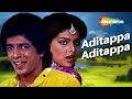 Aditappa Aditappa Kohraam 1991 Chunky Pandey Sonam Bappi Lahiri Most Viewed Song