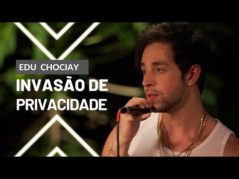 Invasão De Privacidade - Edu Chociay