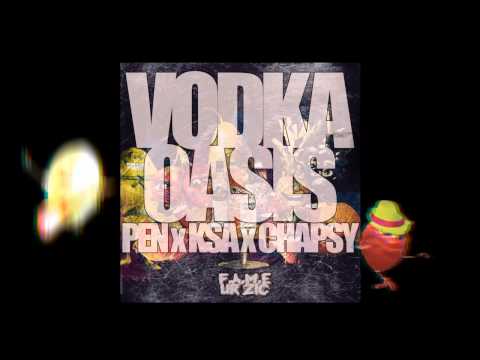 Pen x KSA x Chapsy - Vodka Oasis
