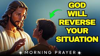 The PRAYER that ATTRACTS IMMEDIATE HELP from God! - A Blessed Morning Prayer