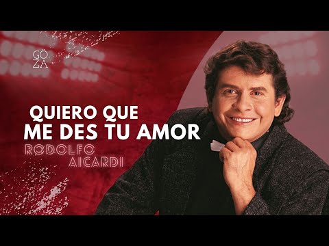 Quiero Que Me Des Tu amor .Letra. Rodolfo Aicardi