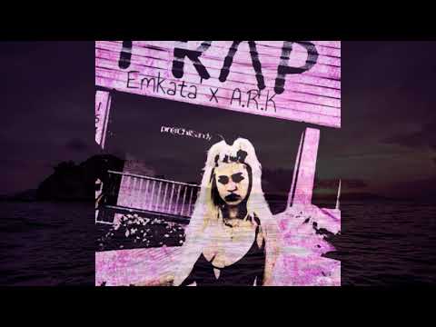 Emkata x A.R.K - TRAP BITCH