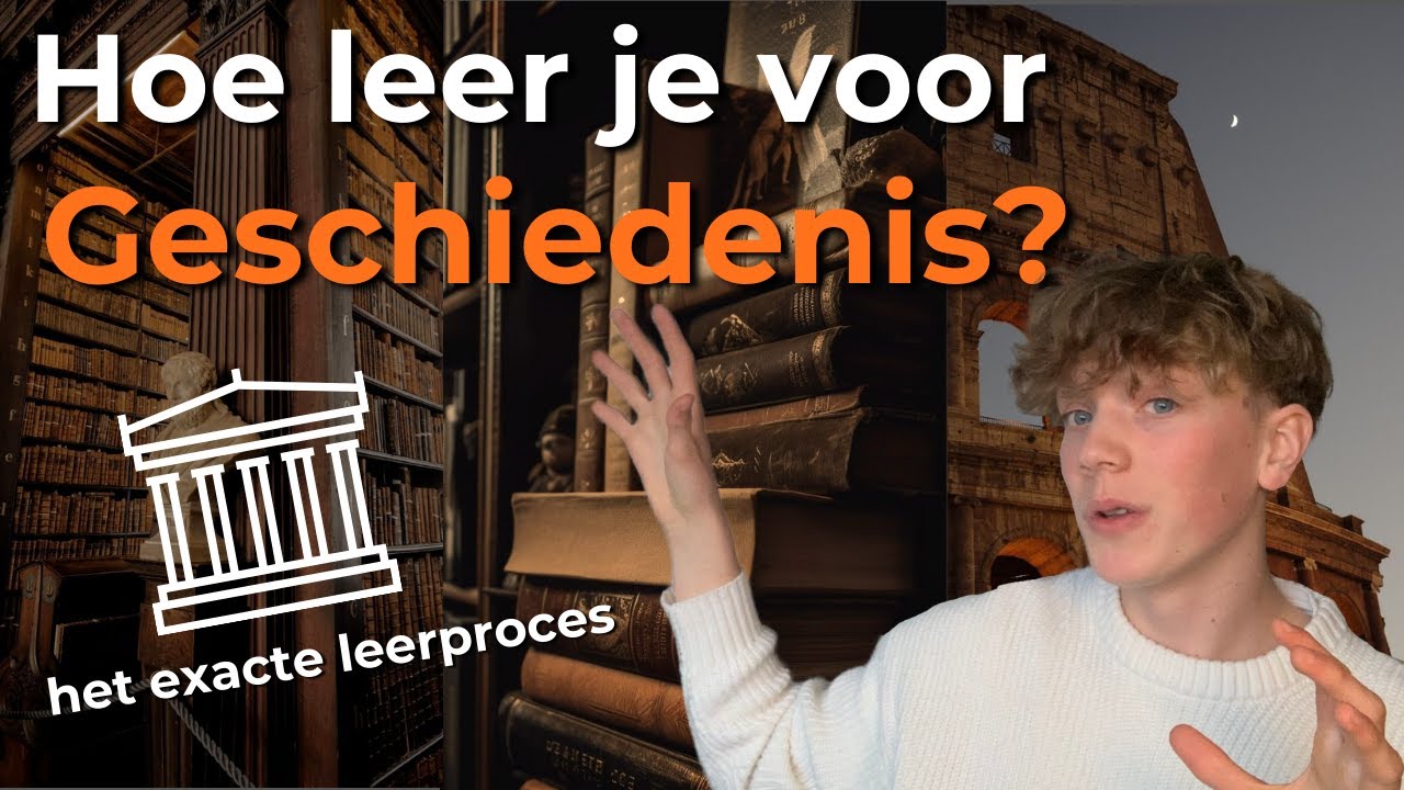 Hoe leer je voor Geschiedenis? | Het EXACTE leerproces