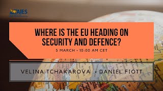 Where is the EU heading on security and defence?