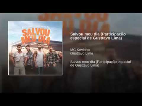 MC Kevinho Parte. Gusttavo Lima - Salvou Meu Dia ( Audio Oficial ) 2019