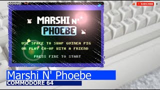 Commodore 64 -=Marshi N' Phoebe=-