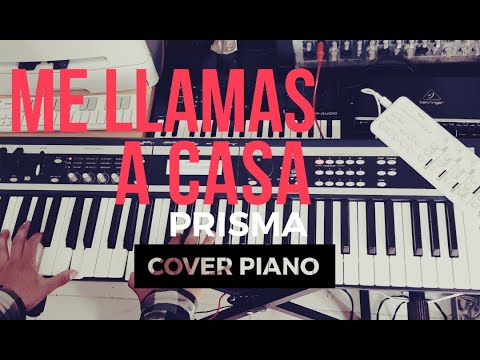 Me Llamas A Casa - Prisma más vida