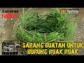 Sarang Buatan Untuk Burung Ruak Ruak