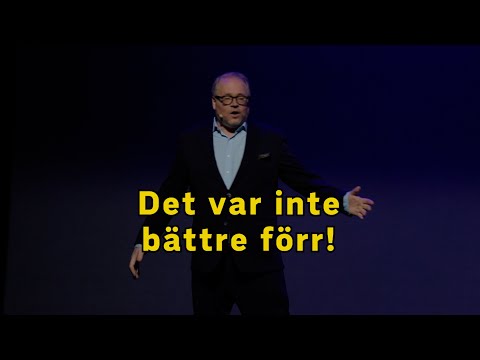 Det var inte bättre förr!