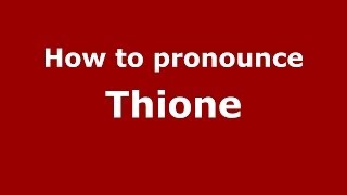 How to pronounce Thione