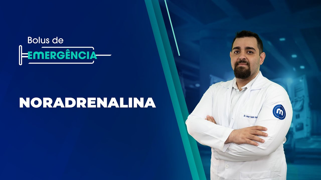 Bolus de Emergência #21- Noradrenalina