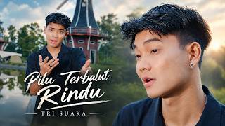 Download lagu Pilu Terbalut Rindu - Tri Suaka (Video Music) mp3 Download lagu Pilu Terbalut Rindu - Tri Suaka (Video Music) mp3
