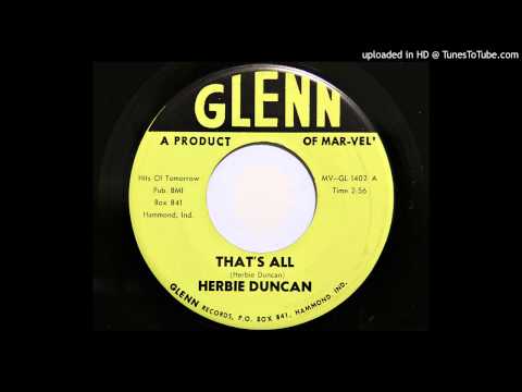 Herbie Duncan - That's All (Glenn 1402) [1959]