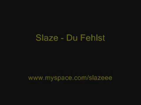 Slaze - Du Fehlst