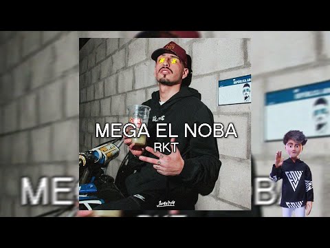 MEGA EL NOBA - RKT - JUANMA DJ