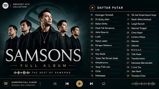 Download lagu SAMSONS Full Album | Kenangan Terindah, Bukan Diriku, Di Ujung Jalan | Greatest Hits mp3