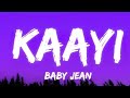 KAAYI Lyrics BABY JEAN Ft RXZOR New Malayalam Rap Trending Song 2024