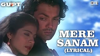 Mere Sanam - Lyrical  Gupt  Bobby Deol Kajol  Sadh