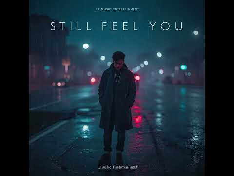 Still Feel You (copyright)