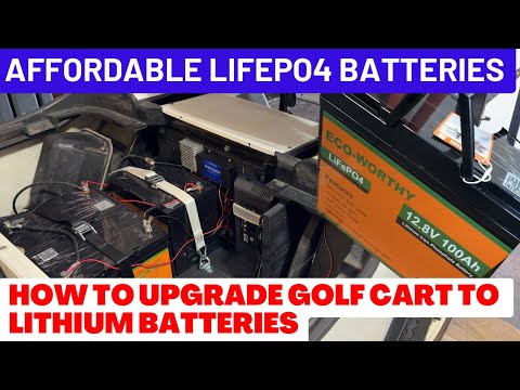 How to Upgrade 36V Golf Cart Batteries to Lithium LiFePO4 | Eco Worthy 100Ah
