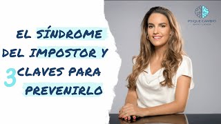 El síndrome de impostor y 3 claves para prevenirlo - Beatriz Gil Bóveda 