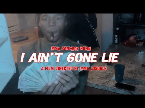 Bankboy Ronn - I Ain’t Gone Lie (shot by himself)