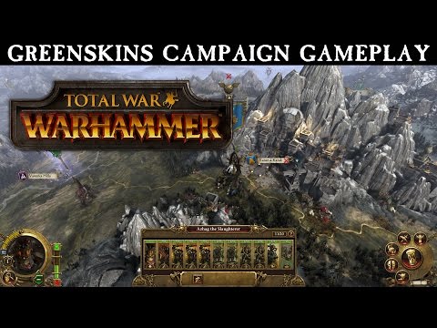 Total War: WARHAMMER - Gameplay Walkthrough - Greenskins Campaign 