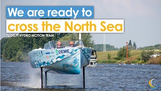 We are ready to cross the North Sea! | TU Delft Hydro Motion Team