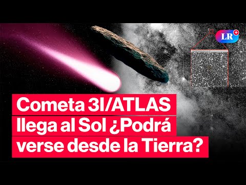 🚨 COMETA 3I/ATLAS HOY se aproxima al SOL: ¿Podrá verse desde la TIERRA? | #LR
