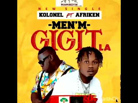 Kolonel Freez feat. Afriken - Menm GIGIT la (new audio fevrier 2022)