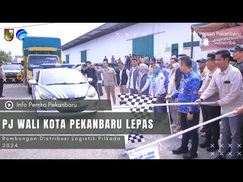 Pj Wali Kota Pekanbaru Lepas Rombongan Distribusi Logistik Pilkada 2024