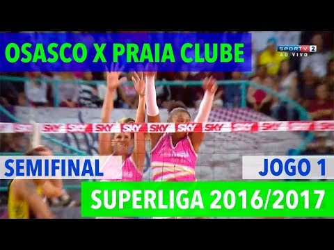 Osasco x Praia Clube - Semifinal (JOGO 1) - Superliga de Vôlei Feminino 2016-2017
