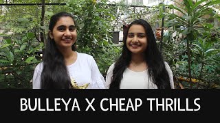 Bulleya x Cheap Thrills  Mashup by Akshaa Music  E