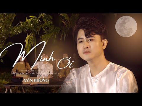 MÌNH ƠI (St Minh Vy) - VĂN HƯƠNG | MV OFFICIAL