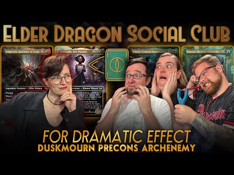 For Dramatic Effect – Duskmourn Archenemy Commander || Elder Dragon Social Club