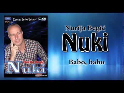 Nurija Begic Nuki - Babo, babo - (Audio 21.12.2014.)