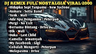 Download lagu DJ REMIX NOSTALGIA TERBARU VIRAL- Kumpulan lagu DJ campuran full nostalgia viral 2000 mp3
