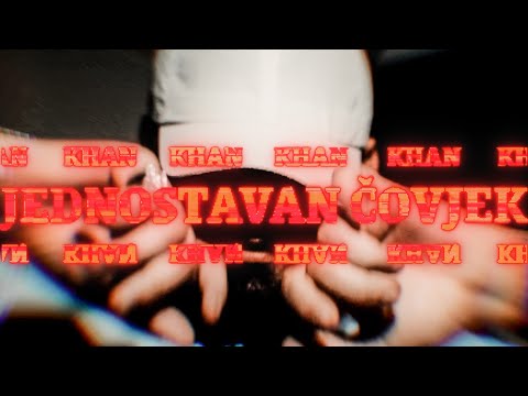 KHAN - Jednostavan Čovjek [Official Video]