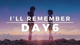 DAY6 — I&#39;ll Remember「 Kimi no Na wa. 」