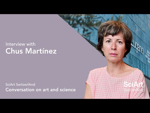 Interview with Chus Martínez | SciArt SwitzerlAnd
