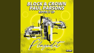 Block & Crown/Paul Parsons - Rippin It Up (Original Mix) video