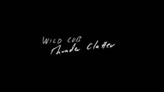 Wild Cub - Thunder Clatter (Karaoke)