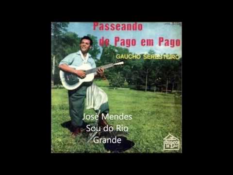 Sou Do Rio Grande - José Mendes