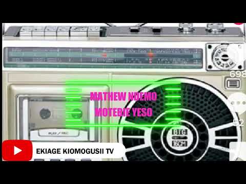 MOTEBIE YESO BY MATHEW NDEMO OLD SONGS