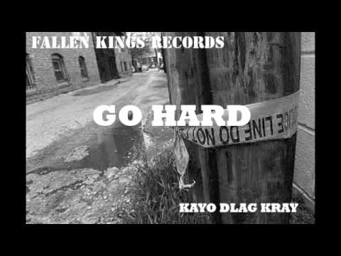GO HARD-Fallen Kings Records
