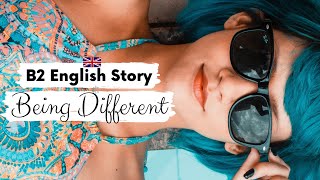 INTERMEDIATE ENGLISH STORY👩‍🎤 Being Different 👩‍🎤 B2 | Level 5 - Level 6 | BRITISH ENGLISH SUBTITLES