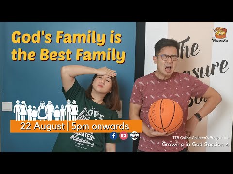 TTB Online Kids' Programme - Session 19 (God's Family Is The Best Family)