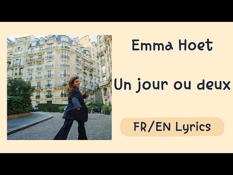 Emma Hoet - Un jour ou deux (A day or two) (French/English Lyrics/Paroles)