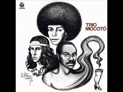 Trio Mocotó - 1973 - Full Album